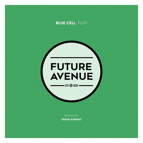 Blue Cell - Flut (Kenshi Kamaro Remix) [FA328S]